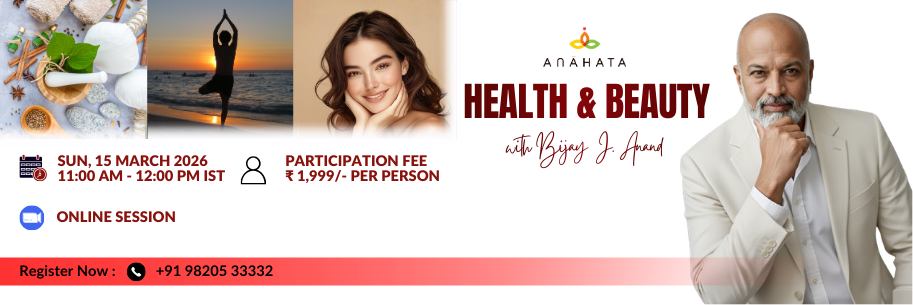 Health & Beauty from Within – Online Session with Bijay J. Anand