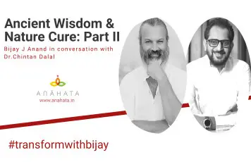 ANCIENT WISDOM & NATURE CURE:PART II