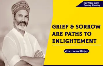 GRIEF & SORROW ARE PATHS TO ENLIGHTEMENT