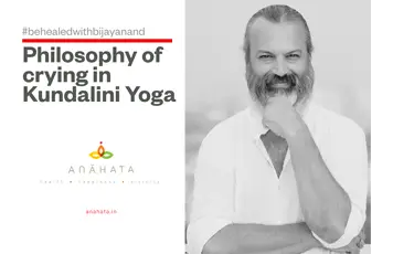 PHILOSOPHY OF CRYING IN KUNDALINI YOGA