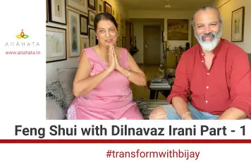FENG SHUI WITH DILNAVAZ IRANI PART-1